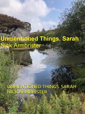 cover image of Unmentioned Things. Sarah